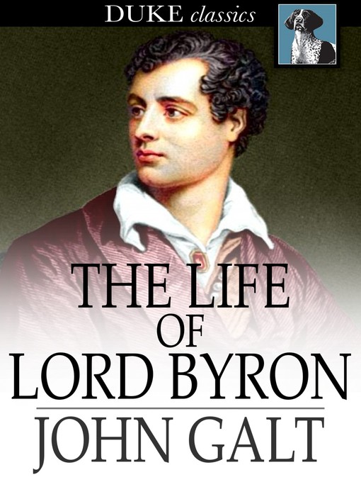 Title details for The Life of Lord Byron by John Galt - Available